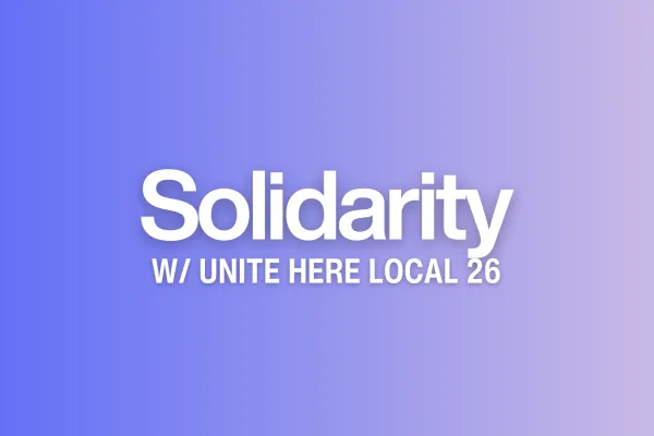 Solidarity with Unite Here Local 26
