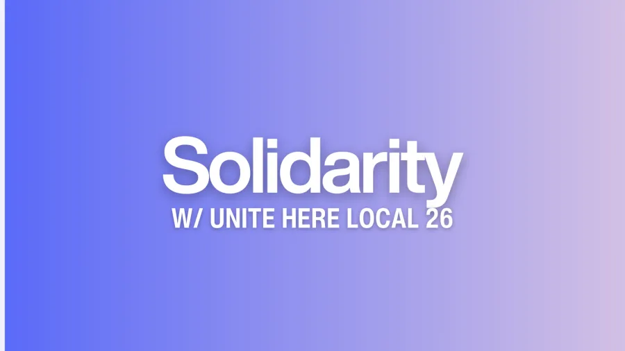 Solidarity with Unite Here Local 26