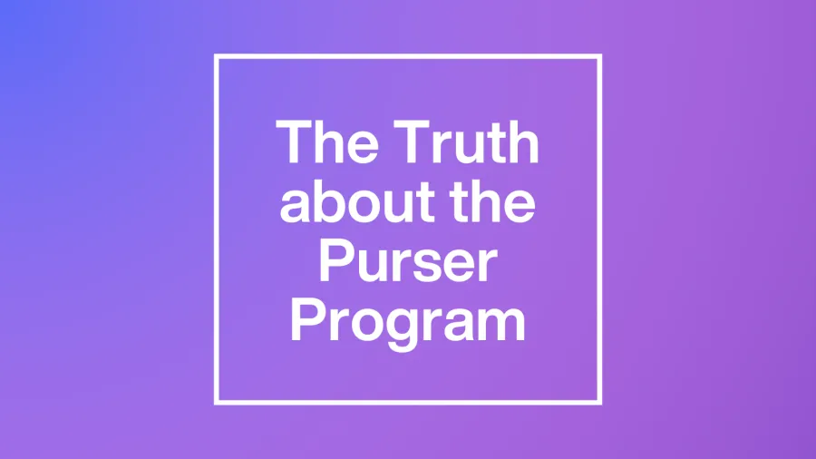 The Truth about the Purser Program